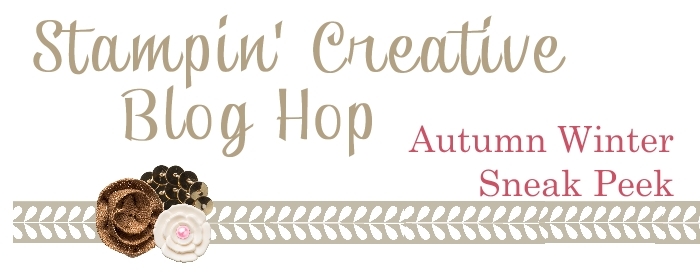 Stampin’ Creative Blog Hop – Autumn Winter 2016 Sneak Peek