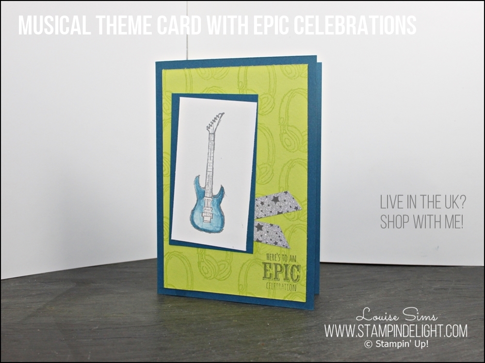 Musical Theme Card with stamp set Epic Celebrations - free with a £45 order. 