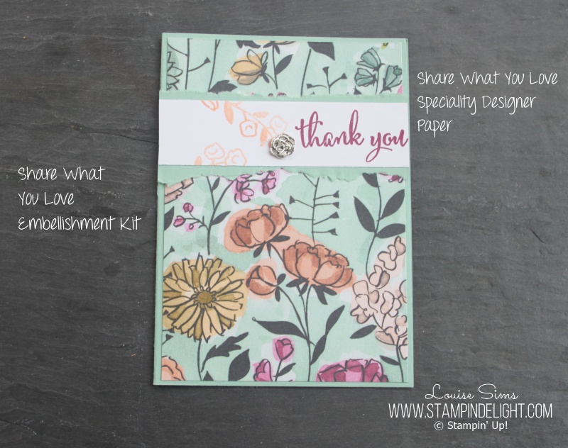 Share What You Love Simple card featuring the Speciality Designer Papers. This is available in the Gotta Have it All Bundle ahead of it's release in new catalogue on 1st June. 