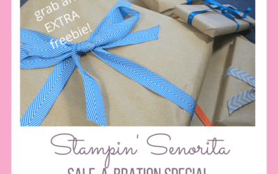 The Stampin’ Senorita 24 hour Sale-a-bration Special!